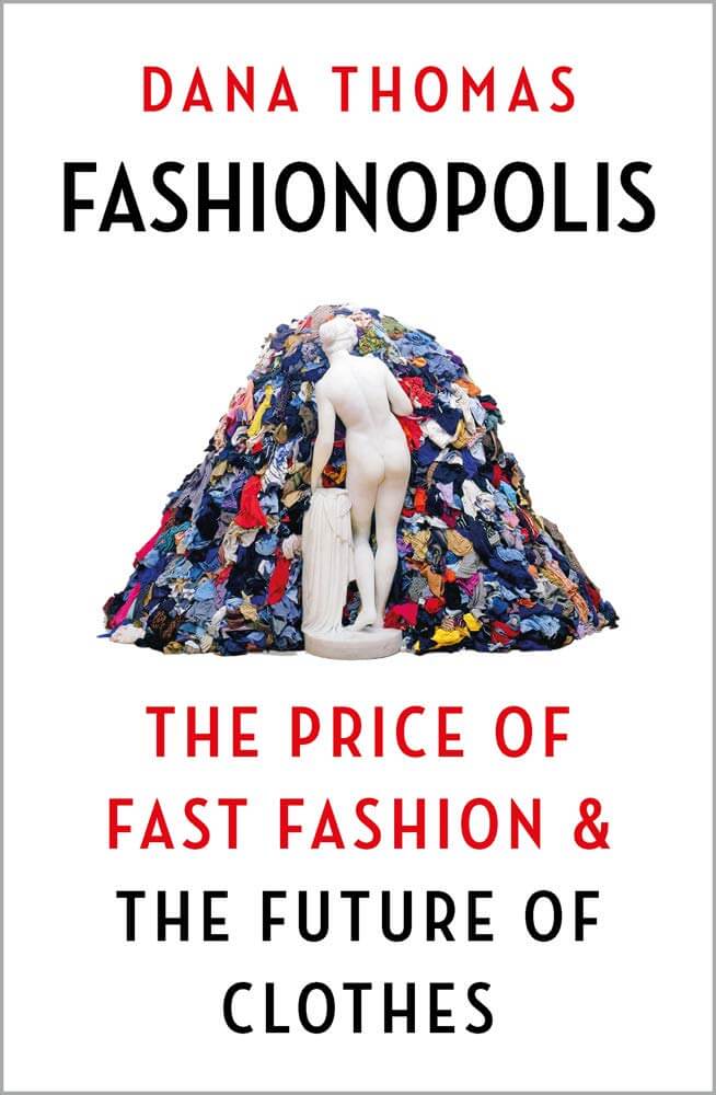 Fashionopolis: The price of Fast Fashion and the future of clothes