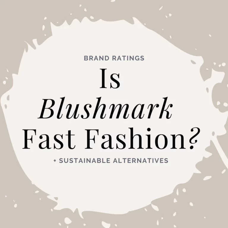 Is Blushmark fast fashion?